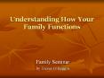 Understanding How Your Family Functions Family Seminar b