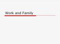 Work and Family Lecture Outline The Labor Force - A Socia