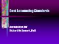 Cost Accounting Standards Accounting 6310 Richard McDermott