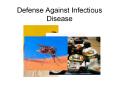 Defense Against Infectious Disease Review Disease- 