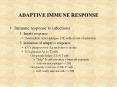 ADAPTIVE IMMUNE RESPONSE Immune response to infections 1