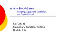 Arterial Blood Gases - Sampling, Equipment, Calibration, an