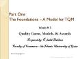 Part One The Foundations   A Model for TQM Week # 3 Qualit