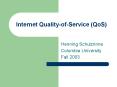 Internet Quality-of-Service (QoS) Henning Schulzrinn