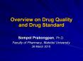 Overview on Drug Quality and Drug Standard Sompo