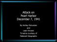 Attack on Pearl Harbor December 7, 1941 By Ashley Potoukia