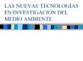 LAS NUEVAS TECNOLOG AS EN INVESTIGACI N DEL MEDIO AMBIENT