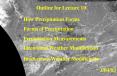Outline for Lecture 10 How Precipitation Forms Forms o
