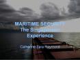 MARITIME SECURITY The Singaporean Experience Catherine Zar