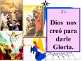 2 )-Dios nos cre  para darle Gloria. Dios emplea todo S