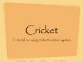 Tutorial on using cricket location system Cricket Goal