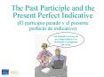 The Past Participle and the Present Perfect Indicative (E