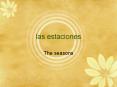 las estaciones The seasons las estaciones la primavera 