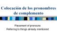 Colocaci n de los pronombres de complemento Placement o