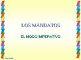 EL MODO IMPERATIVO Acu rdense de las reglas de los acento
