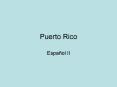 Puerto Rico Espa ol II Puerto Rico Espa ol II  Cu nto sabe