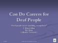 Can Do Careers for Deaf People  Deaf people can do anything
