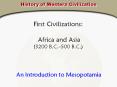 History of Western Civilization First Civilizations: Afric