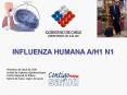 INFLUENZA HUMANA A/H1 N1 Ministerio de Salud de Chile Unida