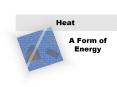 Heat A Form of Energy Molecules and Motion The motion o