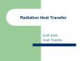 Radiation Heat Transfer EGR 4345 Heat Transfer Blackbod