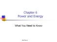 Chapter 6 Power and Energy What You Need to Know Energ