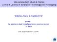  IMBALLAGGI E AMBIENTE  Parte 1 La gestione degli imballagg