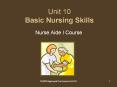 Unit 10 Basic Nursing Skills Nurse Aide I Course Basi