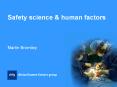 Safety science & human factors Martin Bromiley Accident
