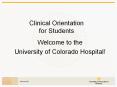 Clinical Orientation for Students Welcome to the Universit