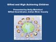 Gifted and High Achieving Children Presented by Holl