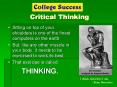 Critical Thinking Sitting on top of your shoulders is one o