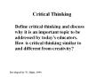 Critical Thinking Define critical thinking and discuss wh