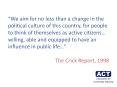  We aim for no less than a change in the political cultur