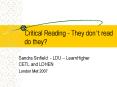 Critical Reading - They don t read do they? Sandra Sinfiel