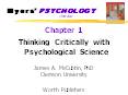 Myers  PSYCHOLOGY (7th Ed) Chapter 1 Thinking Criticall