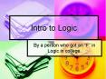 Intro to Logic By a person who got an  F  in Logic i