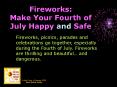 Fireworks: Make Your Fourth of July Happy and Saf