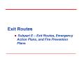Subpart E   Exit Routes, Emergency Action Plans, and Fir