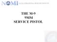 THE M-9 9MM SERVICE PISTOL PURPOSE The purpose of thi