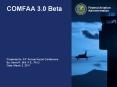 COMFAA 3.0 Beta Acknowledgments Gordon Hayhoe, Rodney Joe