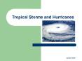 Tropical Storms and Hurricanes Updated 2008 Tropical Storm