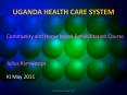 UGANDA HEALTH CARE SYSTEM Community and Home base