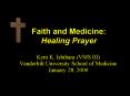 Faith and Medicine: Healing Prayer Kent K. Ishihara (VM