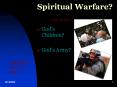 Spiritual Warfare? Don Pickney God s Children? God s Army
