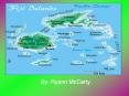 By: Ryann McCarty The Fiji Islands consist of 322 islands