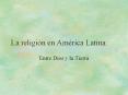 La religi n en Am rica Latina: Entre Dios y la Tierr