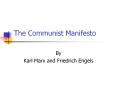 The Communist Manifesto By Karl Marx and Friedrich Engels