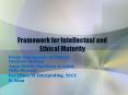 Framework for Intellectual and Ethical Maturity Fro