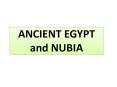 ANCIENT EGYPT and NUBIA Ancient Nubia Kush, the Egyptia